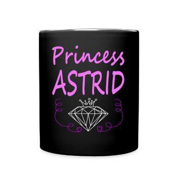 Ich heiße Astrid Prinzessin Astrid Geschenkidee - Tasse einfarbig - Schwarz - Vorne