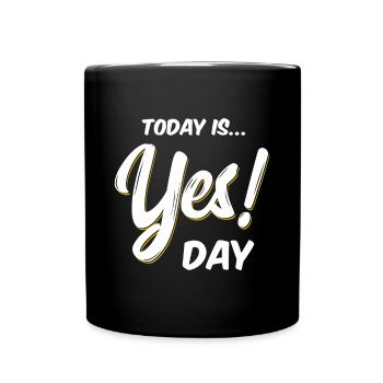 Aujourd’hui, c’est Oui! Idée de jour Journée de plaisir en famille - Mug uni - noir - Devant