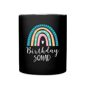 Birthday Squad Regenbogen Geschenke Happy Bday Familienmitglieder - Tasse einfarbig - Schwarz - Vorne