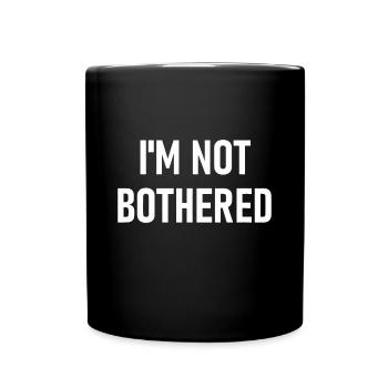 Ich störe mich nicht, lustig, Witz, sarkastisch, Familie - Tasse einfarbig - Schwarz - Vorne