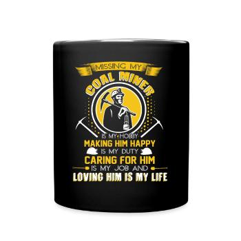 Coal Miner Missing My Coal Miner - Full Colour Mug - black - Front