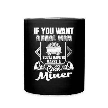 Coal Miner Marry A Coal Miner - Full Colour Mug - black - Front