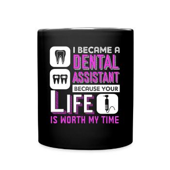 Dental Assistant I Became A Dental Assistant - Full Colour Mug - black - Front