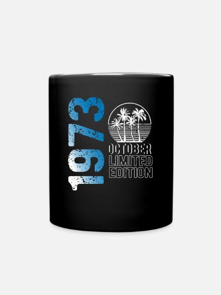 Oktober 1973 limited Edition Jahrgang Geburt Jahr - Tasse einfarbig - Schwarz