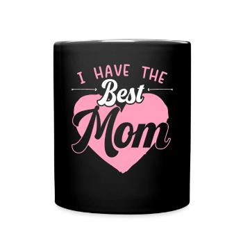 Motherhood Mommy Best Mom Ever Mama Mothers Day - Full Colour Mug - black - Front