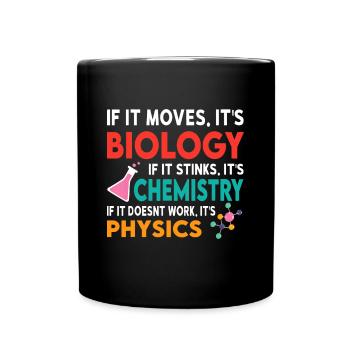 Biologie ou chimie. Si ça ne marche pas c’est Physi - Mug uni - noir - Devant