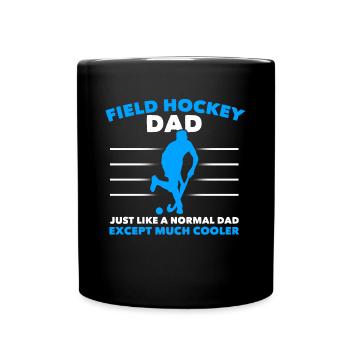 Field Hockey Dad Just Like A Normal Dad Defender P - Tasse einfarbig - Schwarz - Vorne