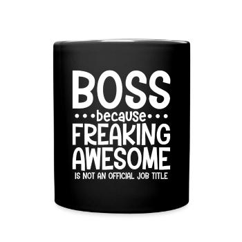 , Because Awesome Is Not A Official Job Title - Full Colour Mug - black - Front