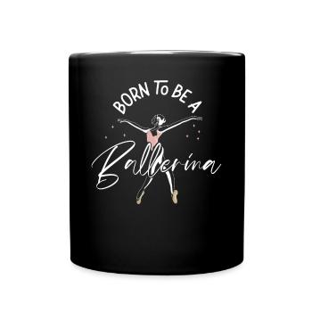 Ballet Dancer Dance Girl Ballerina - Tasse einfarbig - Schwarz - Vorne