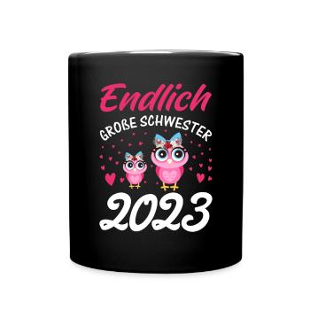 Endlich große Schwester 2023 - Tasse einfarbig - Schwarz - Vorne