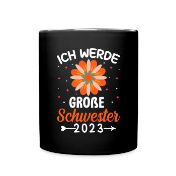 Ich werde große Schwester 2023 - Tasse einfarbig - Schwarz - Vorne