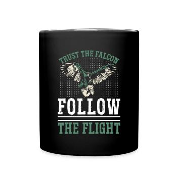 Vertrauen Sie Dem Falken Folgen Sie Dem Flug - Tasse einfarbig - Schwarz - Vorne