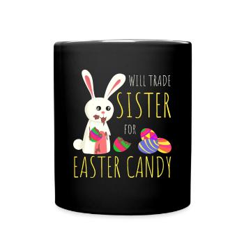 Échangera sa sœur contre du chocolat lapin de bonbons de Pâques - Mug uni - noir - Devant