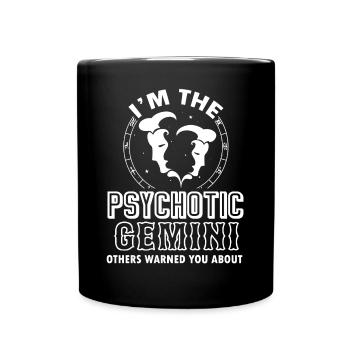 Gemini I'm The Psychotic Gemini - Full Colour Mug - black - Front