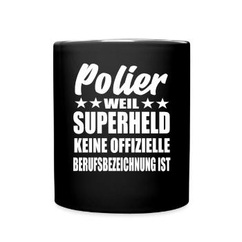 Polier Superheld Spruch - Tasse einfarbig - Schwarz - Vorne
