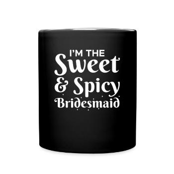 At The Sweet And Spice Bridesmaid - Full Colour Mug - black - Front