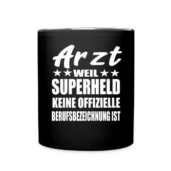 Arzt Superheld Spruch - Tasse einfarbig - Schwarz - Vorne