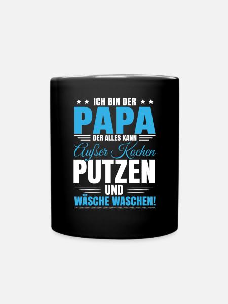Sprüche Vatertag Papa Lustig Vater Dad - Tasse einfarbig - Schwarz