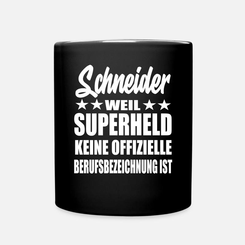Schneider Superheld Spruch - Tasse einfarbig - Schwarz