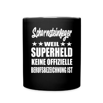 Schornsteinfeger Superheld Spruch - Tasse einfarbig - Schwarz - Vorne