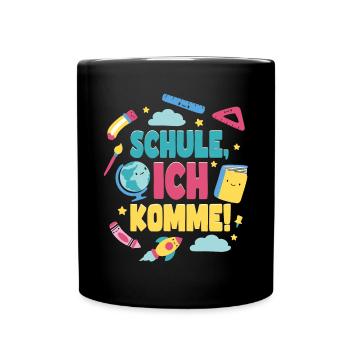 Schule ich Komme Einschulung Schulstart - Tasse einfarbig - Schwarz - Vorne