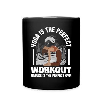 Yoga is the perfect workout, nature is the - Tasse einfarbig - Schwarz - Vorne