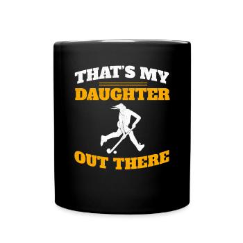 Field Hockey Fan Goalkeeper That's My Daughter Out - Tasse einfarbig - Schwarz - Vorne
