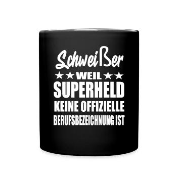 Schweißer Superheld Spruch - Tasse einfarbig - Schwarz - Vorne