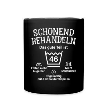 46. Geburtstag Schonend Behandeln 46 Teil Ist 46 - Tasse einfarbig - Schwarz - Vorne