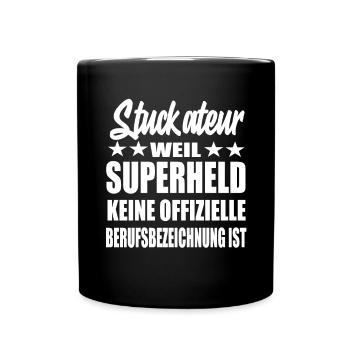 Stuckateur Superheld Spruch - Tasse einfarbig - Schwarz - Vorne