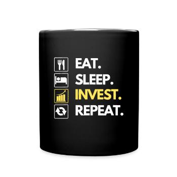 Eat Sleep Invest Repeat Say Shares Investment Stoc - Full Colour Mug - black - Front