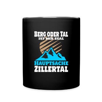 Berg oder Tal ist mir egal, Hauptsache Zillertal - Tasse einfarbig - Schwarz - Vorne
