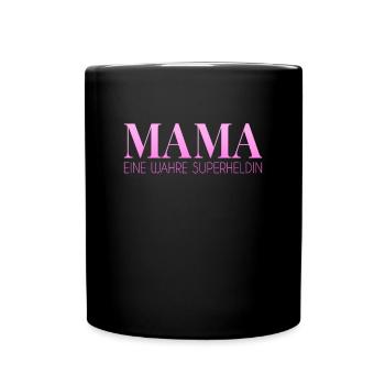 Mama Superheldin Spruch - Tasse einfarbig - Schwarz - Vorne