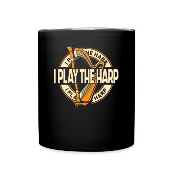 I Play The Harp Concert Harp Harp Music Harp - Full Colour Mug - black - Front