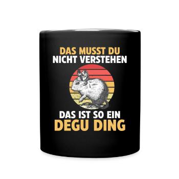 Das ist so ein Degu Ding - Tasse einfarbig - Schwarz - Vorne