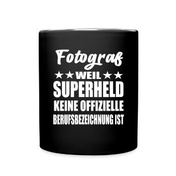 Fotograf Superheld Spruch - Tasse einfarbig - Schwarz - Vorne