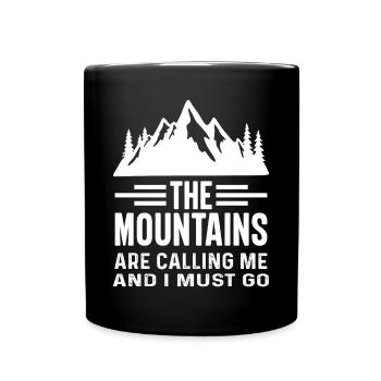 The Mountains are Calling and I must Go - Full Colour Mug - black - Front