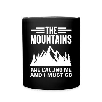 The Mountains are Calling and I must Go - Full Colour Mug - black - Front
