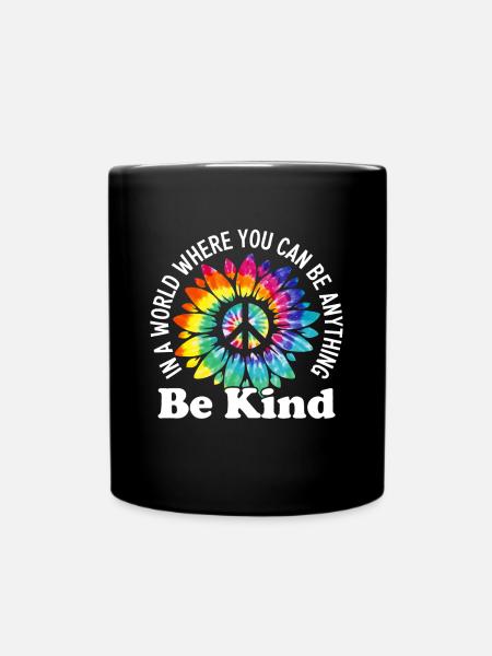 Dans un monde où vous pouvez être n’importe quoi, soyez gentil signe - Mug uni - noir