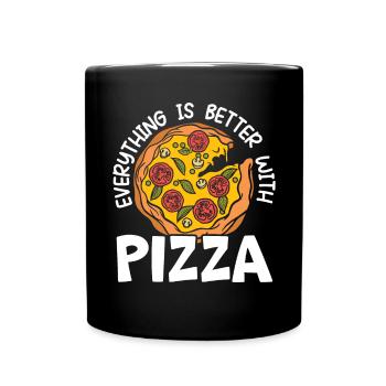 Everything Is Better With Pizza Lover Italian Food - Full Colour Mug - black - Front
