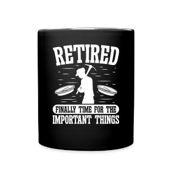 Enfin à la retraite. Il est temps pour l’important. - Mug uni - noir - Devant