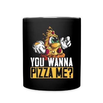 You Wanna Pizza Me Pizza I Love Pizza Italian Food - Full Colour Mug - black - Front