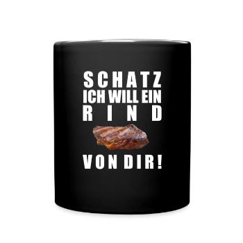 Schatz, ich will ein Rind von dir - Tasse einfarbig - Schwarz - Vorne