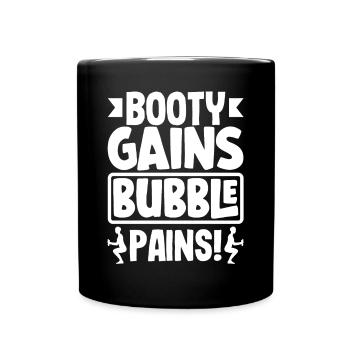 Booty Gains Bubble Pains - Tasse einfarbig - Schwarz - Vorne