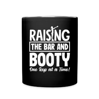 Raising the Bar and Booty, One Rep at a Time - Tasse einfarbig - Schwarz - Vorne