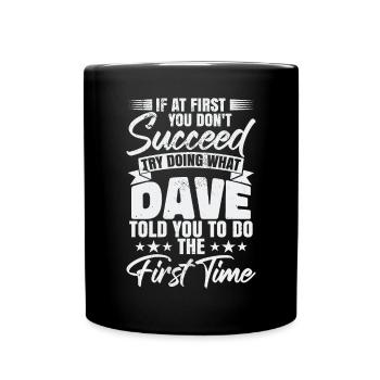 Essayez de faire ce que Dave vous a dit de faire - Mug uni - noir - Devant