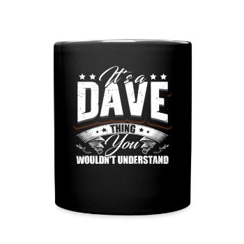 It's A Dave Thing - Full Colour Mug - black - Front