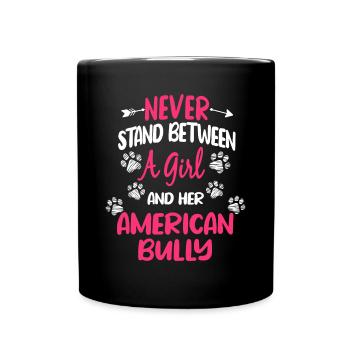 Ne vous tenez jamais entre une fille et sa brute américaine - Mug uni - noir - Devant