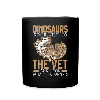 Les dinosaures ne sont jamais allés chez le vétérinaire vétérinaire - Mug uni - noir - Devant