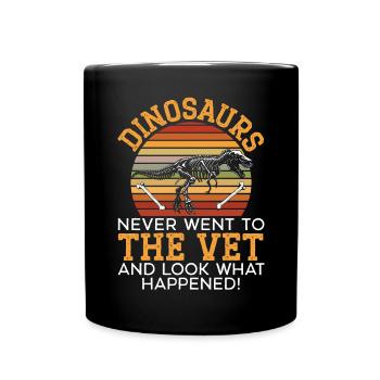 Les dinosaures ne sont jamais allés chez le vétérinaire vétérinaire - Mug uni - noir - Devant